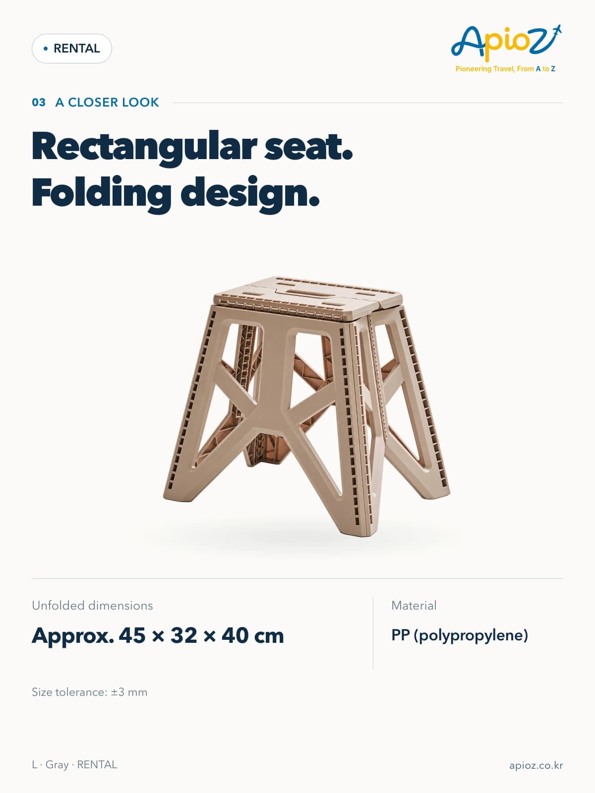 Folding Camping Square Stool L Gray Rectangular seat. Folding design. Unfolded dimensions Approx. 45 × 32 × 40 cm Material: PP (polypropylene) Size tolerance: ±3 mm
